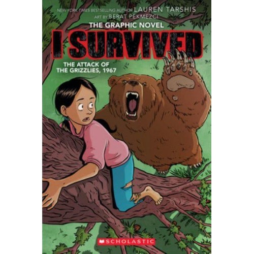 I Survived the Attack of the Grizzlies, 1967: A Graphic Novel (I Survived Graphic Novel #5) - I Survived Graphix