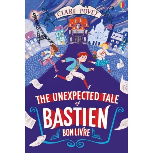 The Unexpected Tale of Bastien Bonlivre - The Bastien Bonlivre Adventures