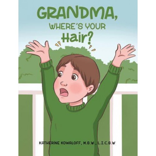 Grandma, Where's Your Hair?