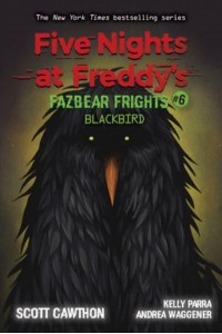 Blackbird - Five Nights at Freddy's. Fazbear Frights
