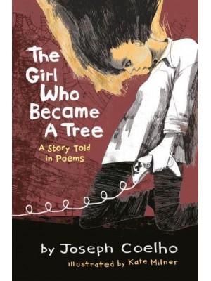 The Girl Who Became a Tree A Story Told in Poems