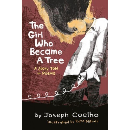 The Girl Who Became a Tree A Story Told in Poems