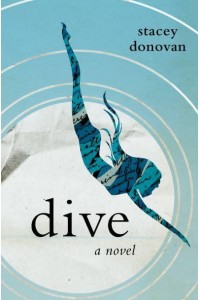 Dive A Novel