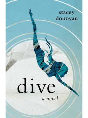 Dive A Novel