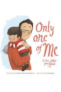 Only One of Me. A Love Letter from Dad