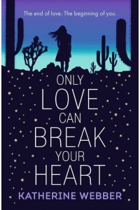 Only Love Can Break Your Heart