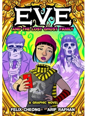 Eve and the Lost Ghost Family A Graphic Novel