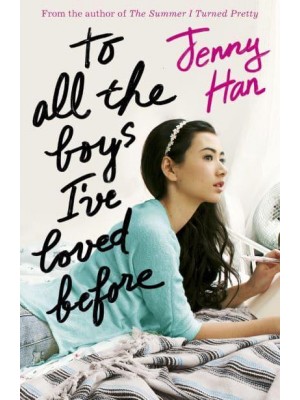 To All the Boys I've Loved Before