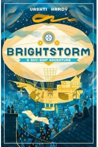 Brightstorm A Sky-Ship Adventure - Brightstorm
