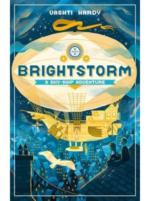 Brightstorm A Sky-Ship Adventure - Brightstorm