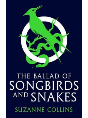 The Ballad of Songbirds and Snakes - The Hunger Games