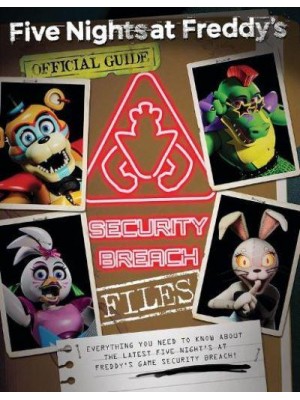 Security Breach Files - Five Nights at Freddy's