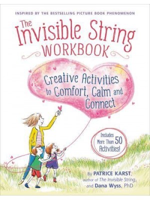 The Invisible String Workbook Creative Activities to Comfort, Calm, and Connect