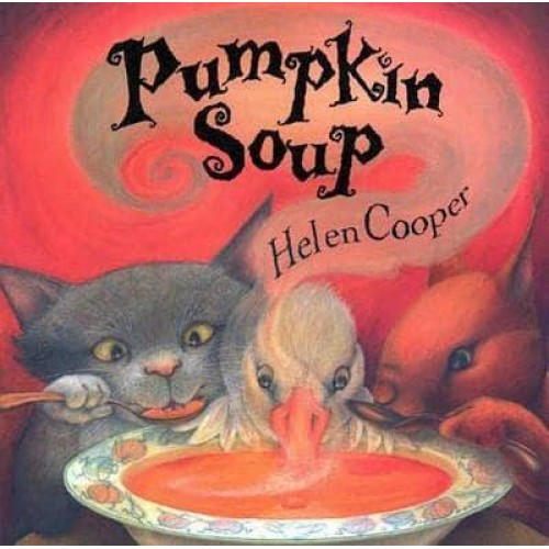 Pumpkin Soup A Picture Book