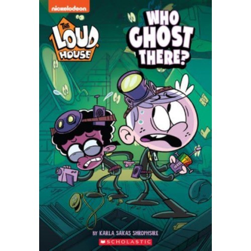 Who Ghost There? (The Loud House: Chapter Book) Volume 1