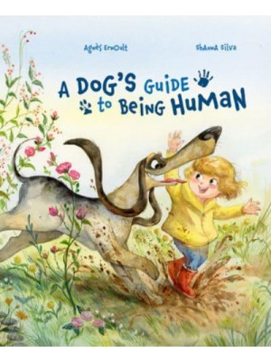 A Dog's Guide to Being Human