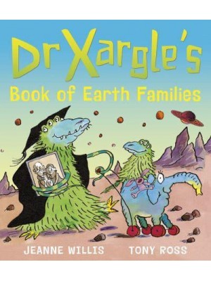 Dr Xargle's Book of Earth Families - Dr Xargle