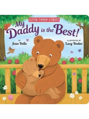 My Daddy Is the Best! - Clever Family Stories