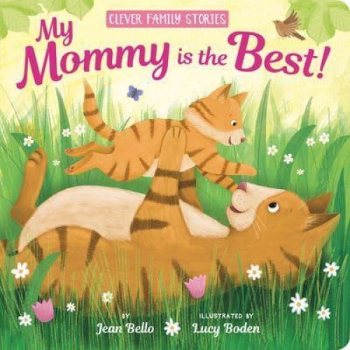 My Mommy Is the Best - Clever Family Stories