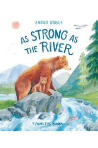 As Strong as the River