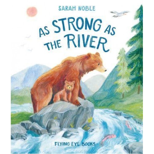 As Strong as the River