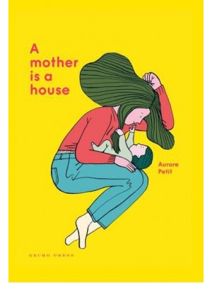 A Mother Is a House