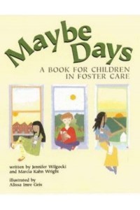 Maybe Days A Book for Children in Foster Care
