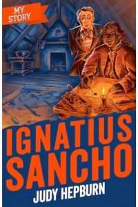 Ignatius Sancho - My Story