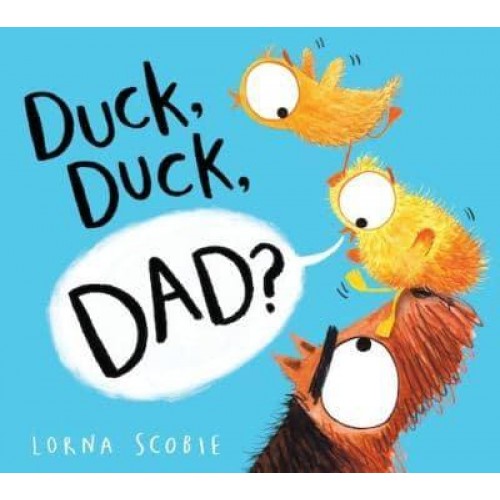 Duck, Duck, Dad?