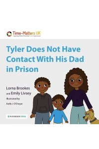 Tyler Does Not Have Contact With His Dad in Prison - Parent in Prison Series