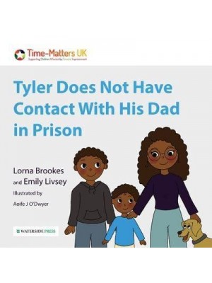 Tyler Does Not Have Contact With His Dad in Prison - Parent in Prison Series