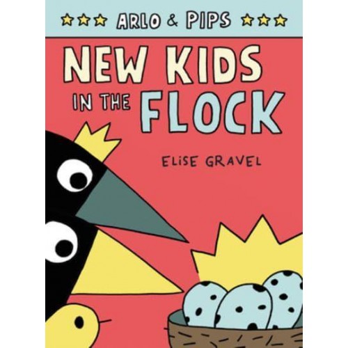 Arlo & Pips #3: New Kids in the Flock - Arlo & Pips