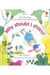 Why Should I Share? - Usborne Lift-the-Flap First Questions and Answers