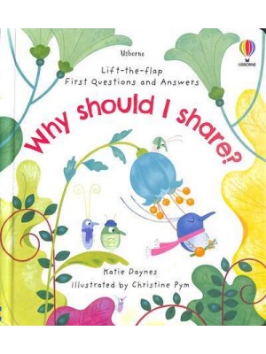 Why Should I Share? - Usborne Lift-the-Flap First Questions and Answers