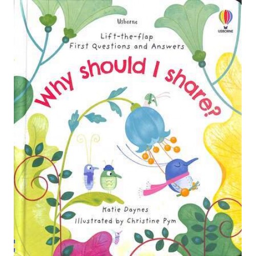 Why Should I Share? - Usborne Lift-the-Flap First Questions and Answers