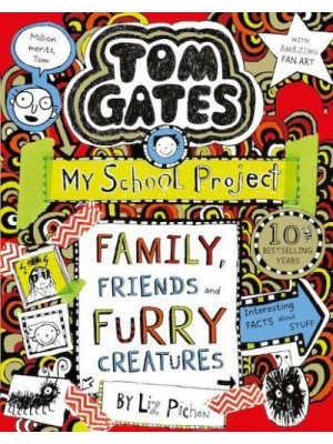 Family, Friends and Furry Creatures My School Project - Tom Gates