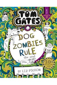 DogZombies Rule (For Now) - Tom Gates