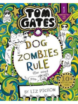 DogZombies Rule (For Now) - Tom Gates