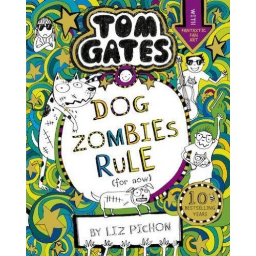 DogZombies Rule (For Now) - Tom Gates