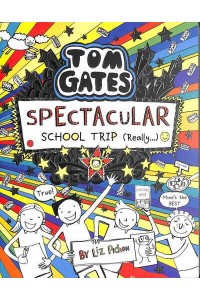 Spectacular School Trip (Really...) - Tom Gates