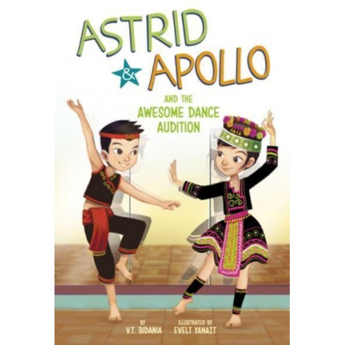 Astrid and Apollo and the Awesome Dance Audition - Astrid and Apollo