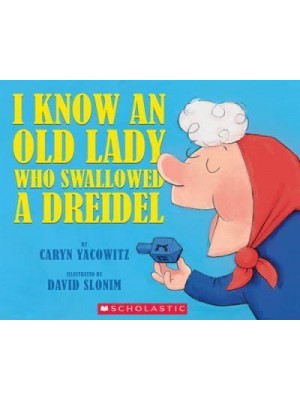 I Know an Old Lady Who Swallowed a Dreidel