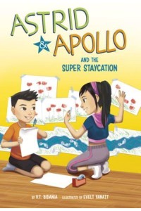 Astrid and Apollo and the Super Staycation - Astrid and Apollo