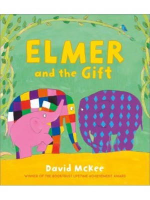 Elmer and the Gift - Elmer Picture Books