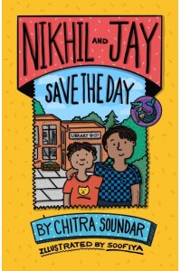 Nikhil and Jay Save the Day - Nikhil and Jay
