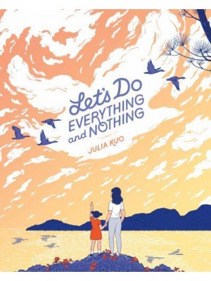 Let's Do Everything and Nothing