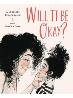 Will It Be Okay?