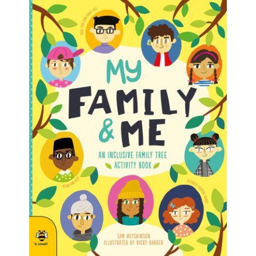 My Family & Me An Inclusive Family Tree Activity Book - First Records