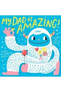 My Dad Is Amazing!