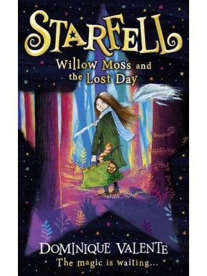 Willow Moss and the Lost Day - Starfell